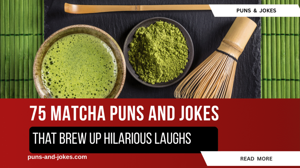 75 Matcha Puns That’ll Brew Up Some Serious Laughs