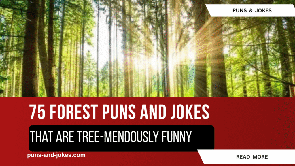 75 Forest Puns And Jokes That Are Tree-mendously Funny forest puns and jokes