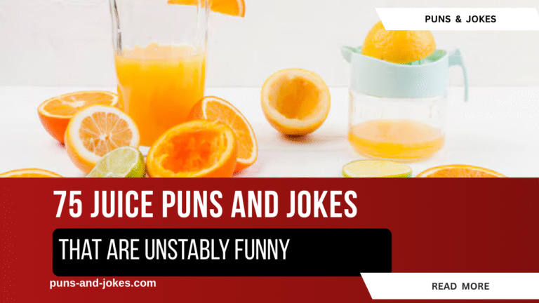 75 Juice Puns That Are Unstably Funny