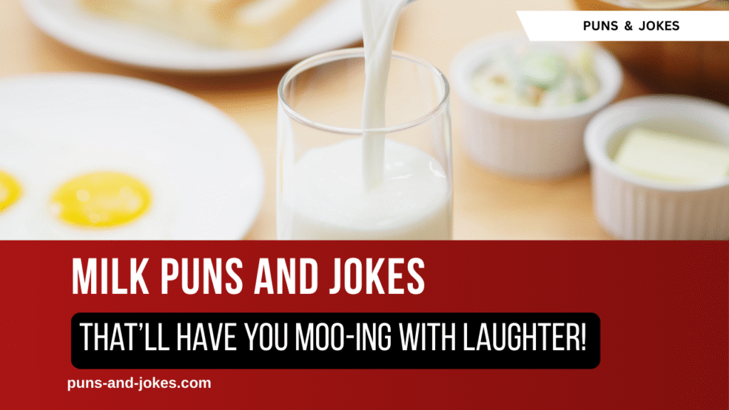 75 Milk Puns That’ll Have You Moo-ing with Laughter! 75 Milk Puns That’ll Have You Moo-ing with Laughter!