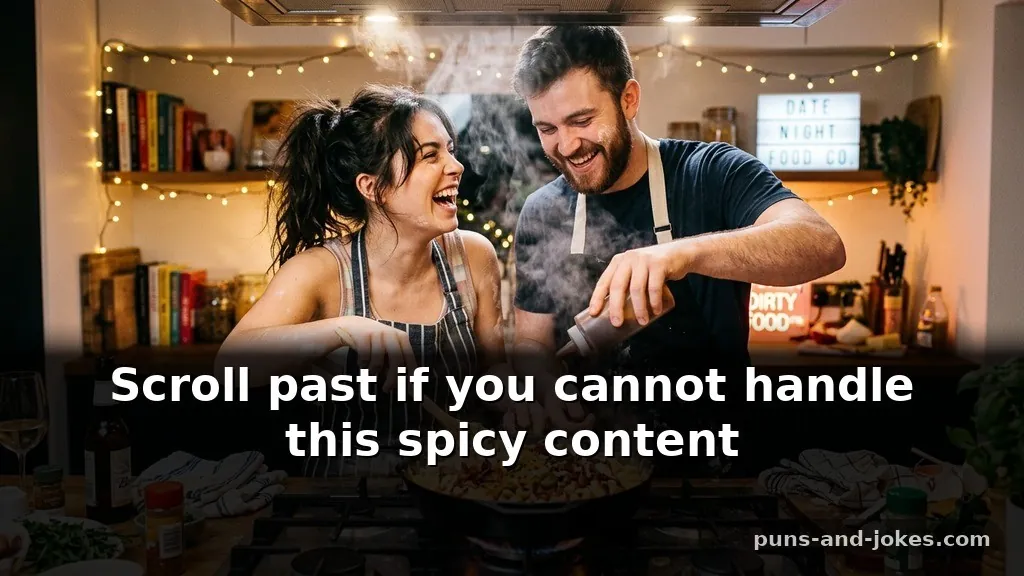 Modern Sizzling Dirty Food Puns for Date Night CookingA For Instagram Captions